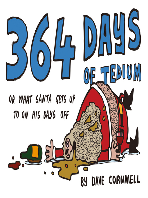 Title details for 364 Days of Tedium by Dave Cornmell - Available